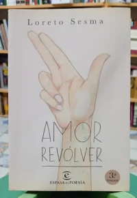 Amor Revólver - Loreto Sesma