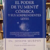 El Poder De Tu Mente Cósmica - Dr. Joseph Murphy