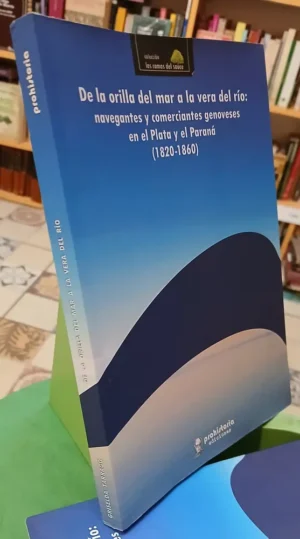 De La Orilla Del Mar A La Vera Del Río - Griselda Tarragó