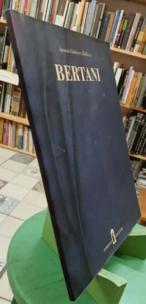 Bertani - Ignacio Gutiérrez Zaldívar