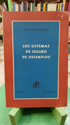 938206-MLA88046636133_072025 Los Sistemas De Seguro De Desempleo Oit Oficina Int. Trabajo