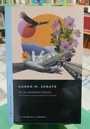 En La Memoria Habito - Karen M. Zárate