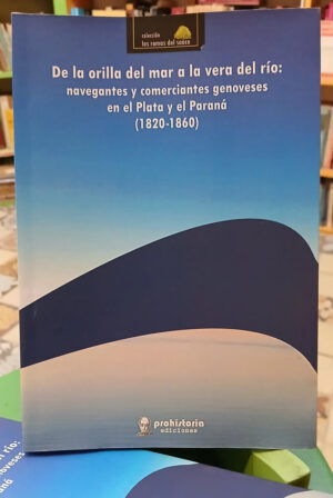 De La Orilla Del Mar A La Vera Del Río - Griselda Tarragó