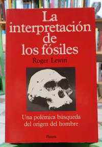 La Interpretación De Los Fósiles - Roger Lewin