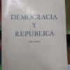 Democracia Y República Obra Póstuma Rafael Bielsa Ed Depalma
