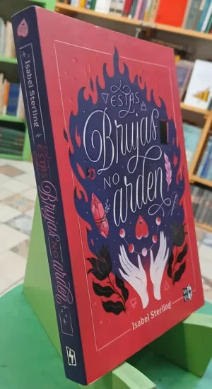 949935-MLA95117889225_102025 Estas Brujas No Arden 1er. Tomo - Isabel Sterling