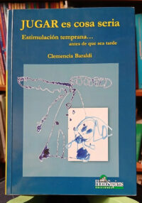 951025-MLA106123502482_022026 Jugar Es Cosa Seria Estimulación Temprana -clemencia Baraldi