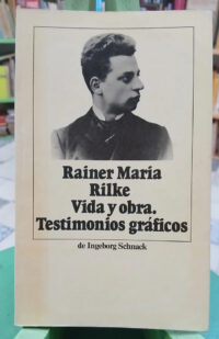 Rainer Maria Rilke - Vida Obra T Gráficos - Ingeborg Schnack