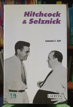 Hitchcock & Selznick - Leonard J. Leff