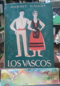 Los Vascos - Rodney Gallop - Editorial Castilla, 1948