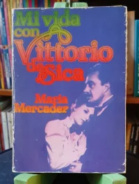 Mi Vida Con Vittorio De Sica - María Mercader