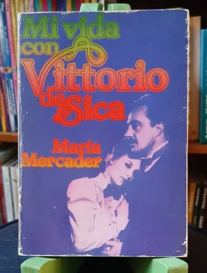 Mi Vida Con Vittorio De Sica - María Mercader