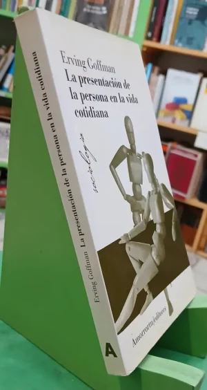 La Presentación De La Persona En La Vida Cotidiana - Goffman