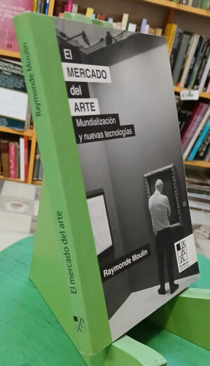 El Mercado Del Arte - Raymonde Moulin