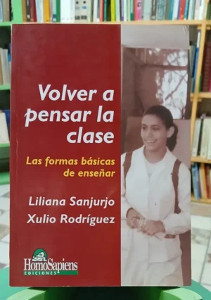 957553-MLA110787125220_052026 Volver A Pensar La Clase - Liliana Sanjurjo/ Xulio Rodríguez