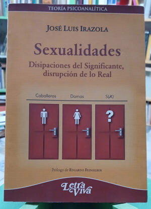 957561-MLA97579583287_112025 Sexualidades - Disrupción De Lo Real - José Luis Irazola