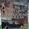 Yantares De Cuando La Electricidad Acabó Con Las Mulas