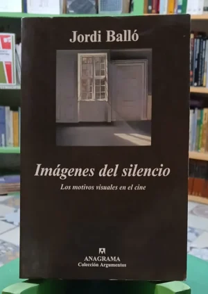 Imágenes Del Silencio - Jordi Balló