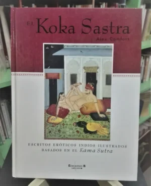 961136-MLA71039777418_082023 El Koka Sastra - Escritos Eróticos - Kama Sutra Alex Comfort