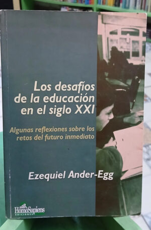 963523-MLA112988701455_062026 Los Desafíos De La Educación En El Siglo Xxi - E. Ander-egg