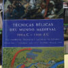 Técnicas Bélicas Del Mundo Medieval - Bennett Y Otros