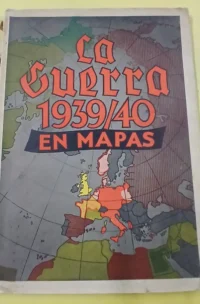 970706-MLA113959671631_062026 La Guerra 1938/40 En Mapas - Giselher Wirsing