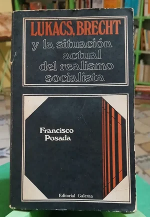 Lukacs Y Brecht: Realismo Socialista - Francisco Posada