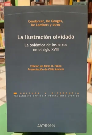 La Ilustración Olvidada - Condorcet, De Gouges,  Y Otros