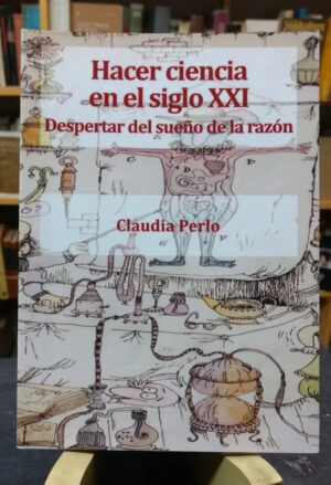 973977-MLA45769608183_042021 Hacer Ciencia En El Siglo Xxi - Perlo, Claudia
