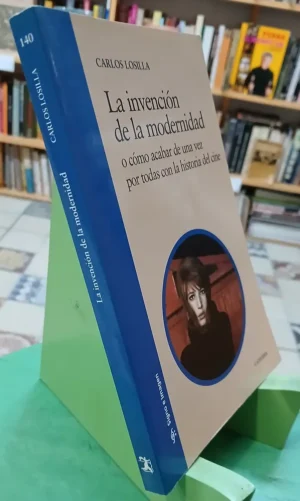 La Invención De La Modernidad - Carlos Losilla