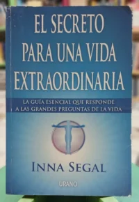 El Secreto Para Una Vida Extraordinaria -inna Segal