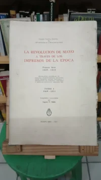 976695-MLA88486316940_072025 La Revolucion De Mayo A Traves De Los Impresos De La Epoca