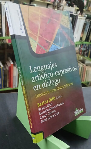 Lenguajes Artísticos-expresivos En Diálogo - Beatriz Ortiz
