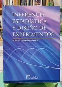 981236-MLA112631620939_062026 Inferencia Estadística Y Diseño De Experimentos - R. García
