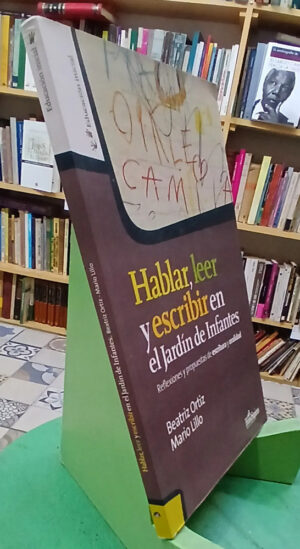 Hablar, Leer Y Escribir En Jardín De Infantes - Ortiz- Lillo