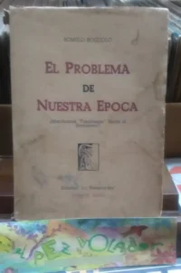 El Problema De Nuestra Época - Bogliolo, Rómulo