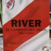986166-MLA109798634745_032026 River - El Campeón Del Siglo: Todo Su Fútbol - Ed. Oficial