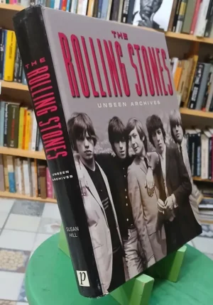987192-MLA109636882506_042026 The Rolling Stones - Unseen Archives -susan Hill