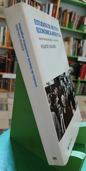 Estudios De Historia Económica Argentina - Eduardo Basualdo