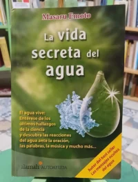 La Vida Secreta Del Agua - Masaru Emoto