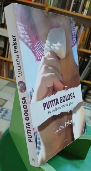 990324-MLA95399395104_102025 Putita Golosa - Por Un Feminismo Del Goce - Luciana Peker
