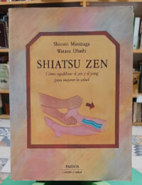 Shiatsu Zen - Shizuto Masunaga - Wataru Ohashi