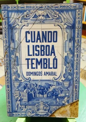 Cuando Lisboa Temblo - Domingos Amaral