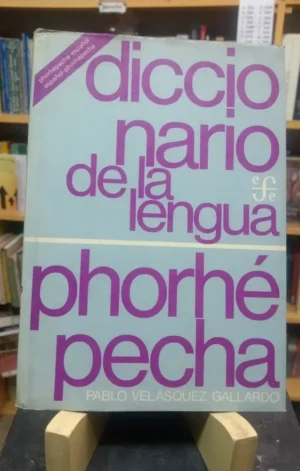 994576-MLA49611317424_042022 Diccionario De Lengua Phorhépecha - Pablo Velásquez Gallardo