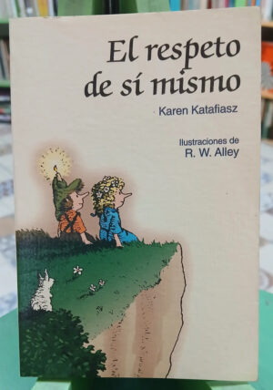 El Respeto De Sí Mismo - Karen Katafiasz