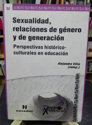 996576-MLA72552588284_112023 Sexualidad Relaciones De Género Y Generación Alejandro Villa
