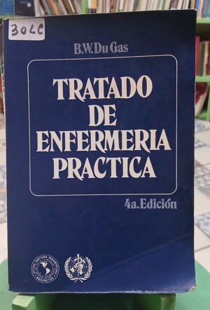 Tratado De Enfermería Práctica - B.w. Du Gas