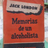 Memorias De Un Alcoholista - Jack London -