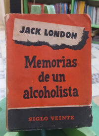 Memorias De Un Alcoholista - Jack London -