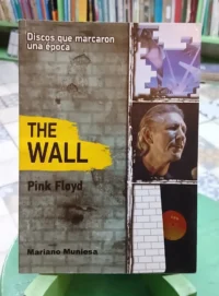 The Wall: Pink Floyd - Mariano Muniesa